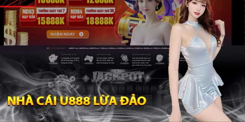 Tin tức U888 lừa đảo với khách hàng khiến nhiều tân thủ hoang mang