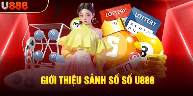 Nền tảng U888 Nơi định nghĩa cho sân chơi xổ số trực tuyến